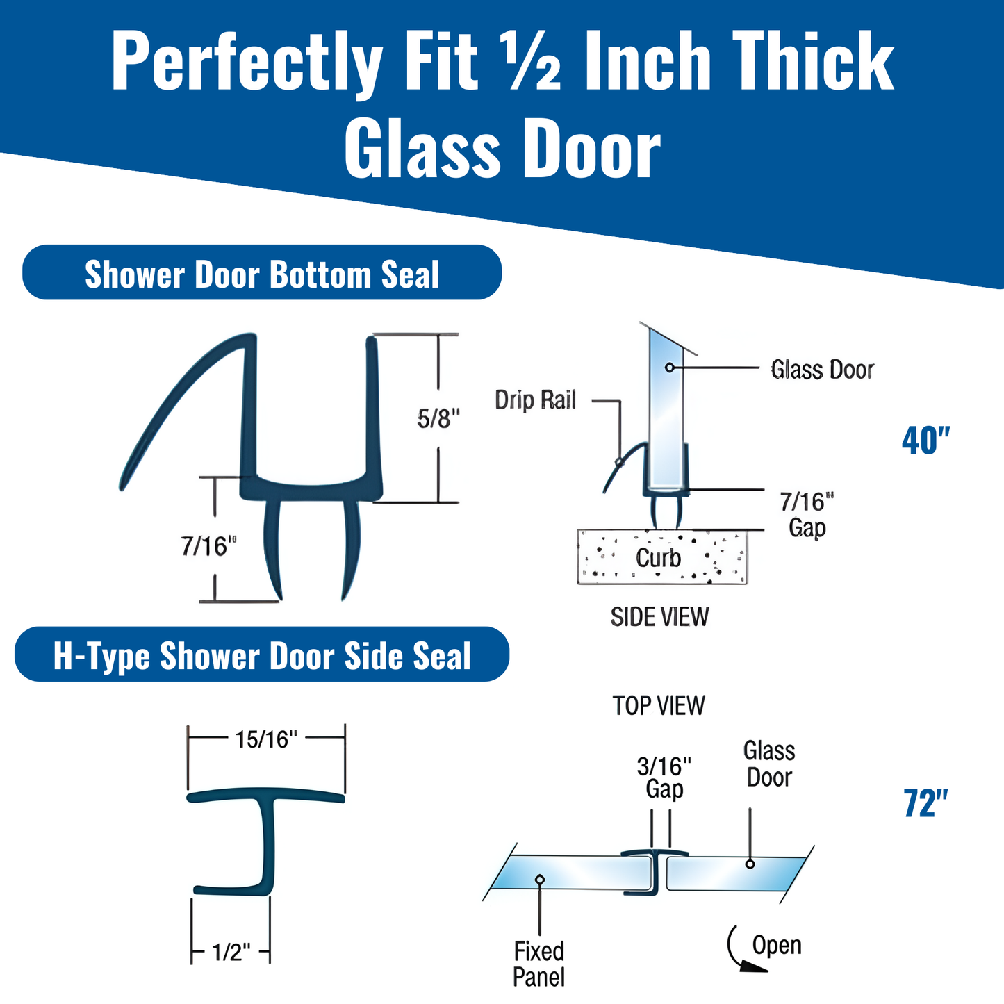 Frameless Shower Door Kit Side H 72'' + Bottom Seals Strips with Drip Rail 40''- Ultimate Kit for Shower Leaks (1/2'' Thickness (12mm)) Clear